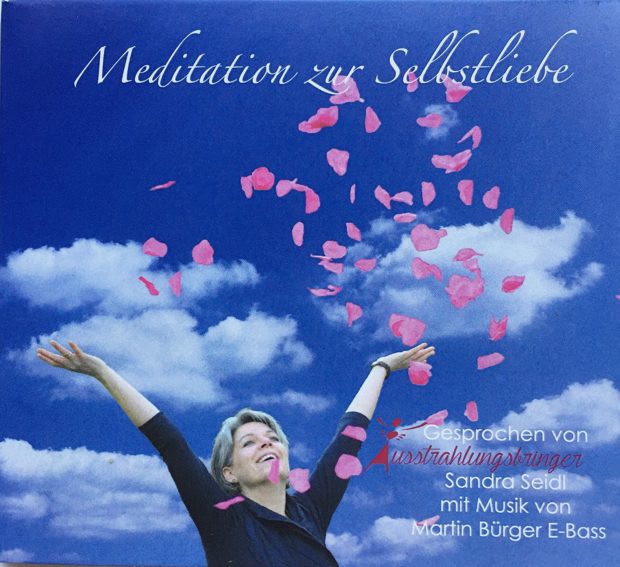 Meditations-CDs mit Sandra Seidl (Ausstrahlungsbringer.de) Meditation zur Selbstliebe